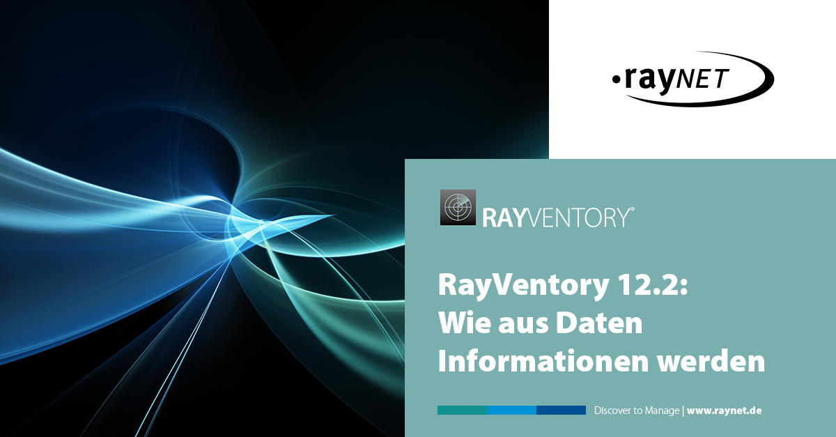 RayVentory 12.2: Wie aus Daten Informationen werden