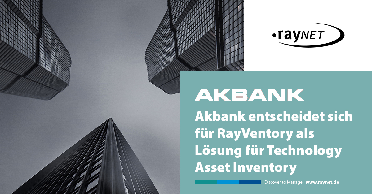 Akbank entscheidet sich für RayVentory als Lösung für Technology Asset Inventory