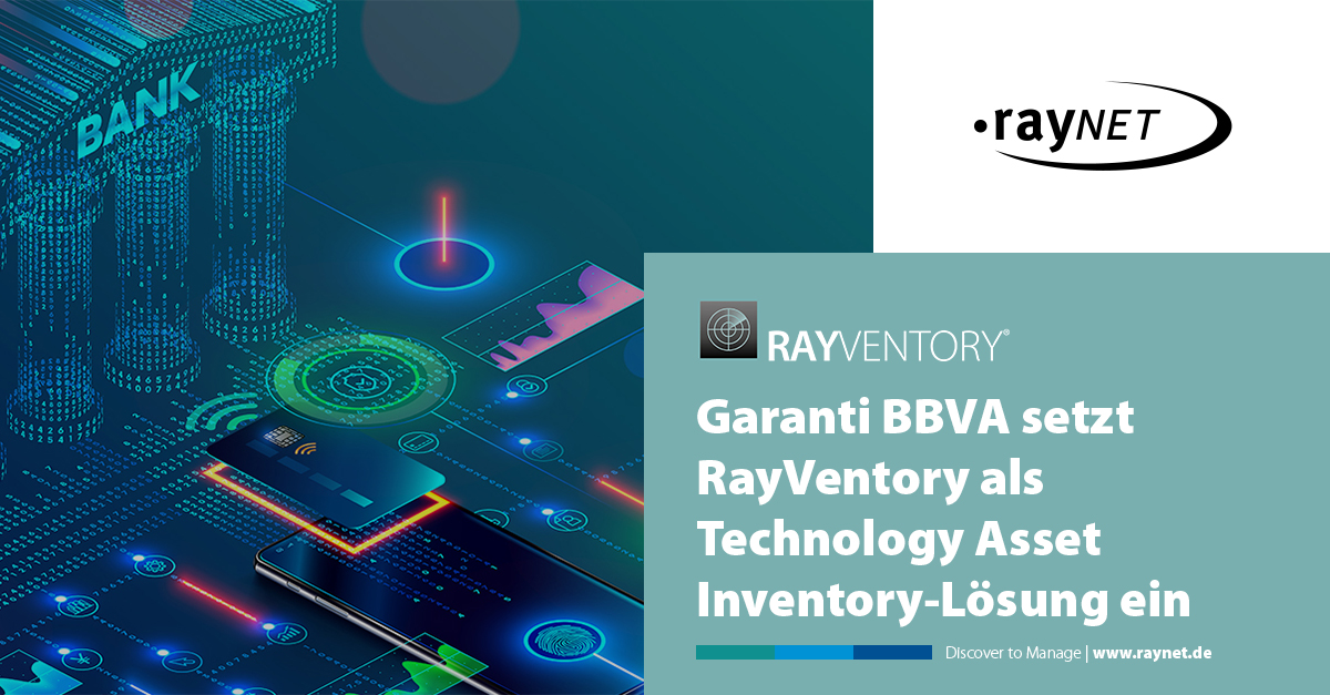 Garanti BBVA setzt RayVentory als Technology Asset Inventory-Lösung ein