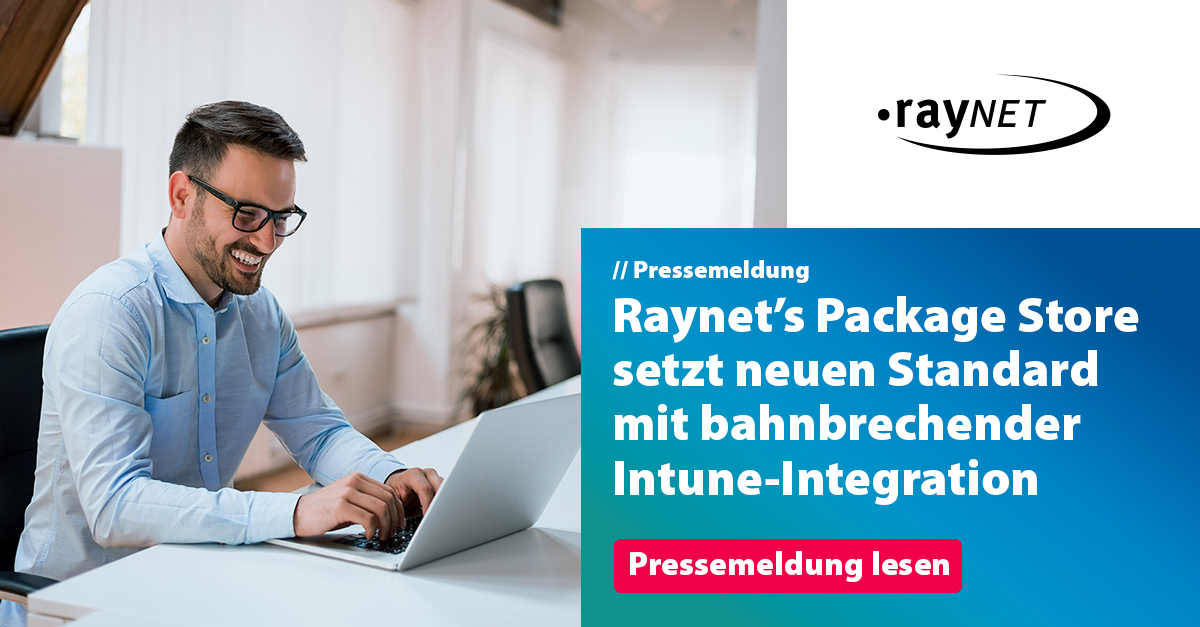Raynets Package Store setzt neuen Standard mit bahnbrechender Intune-Integration