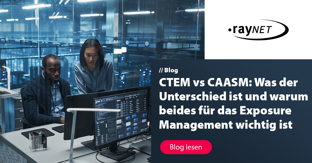 CTEM vs CAASM: What’s the difference, and why both matter for exposure management